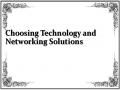 Choosing Technology and Networking Solutions