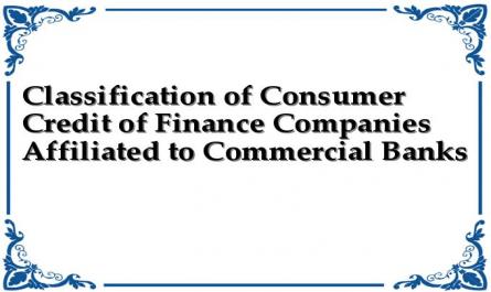 Classification of Consumer Credit of Finance Companies Affiliated to Commercial Banks