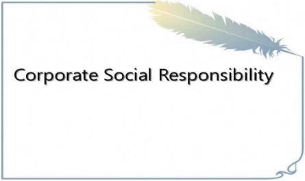 Corporate Social Responsibility