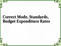 Correct Mode, Standards, Budget Expenditure Rates