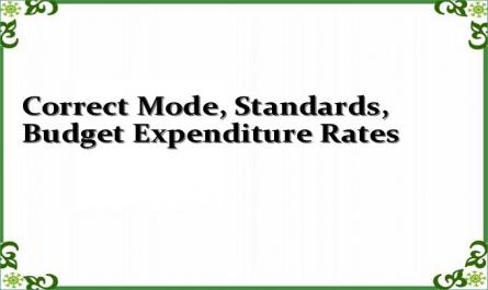 Correct Mode, Standards, Budget Expenditure Rates