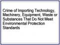 Crime of Importing Technology, Machinery, Equipment, Waste or Substances That Do Not Meet Environmental Protection Standards