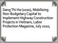 Dang Thi Ha (2010), Mobilizing Non-Budgetary Capital to Implement Highway Construction Projects in Vietnam, Labor Protection Magazine, July 2010,