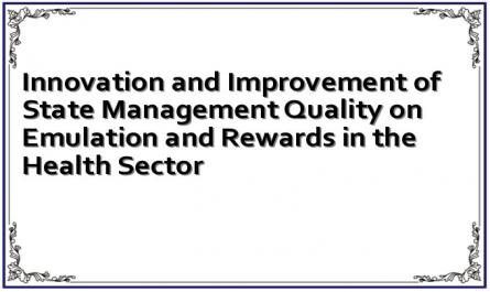 Innovation and Improvement of State Management Quality on Emulation and Rewards in the Health Sector