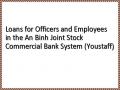 Loans for Officers and Employees in the An Binh Joint Stock Commercial Bank System (Youstaff)