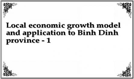 Local economic growth model and application to Binh Dinh province - 1