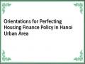 Orientations for Perfecting Housing Finance Policy in Hanoi Urban Area