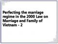 Perfecting the marriage regime in the 2000 Law on Marriage and Family of Vietnam - 2