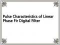 Pulse Characteristics of Linear Phase Fir Digital Filter