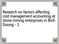 Research on factors affecting cost management accounting at stone mining enterprises in Binh Duong - 1