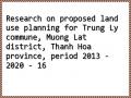 Research on proposed land use planning for Trung Ly commune, Muong Lat district, Thanh Hoa province, period 2013 - 2020 - 16