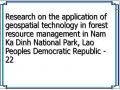 Research on the application of geospatial technology in forest resource management in Nam Ka Dinh National Park, Lao Peoples Democratic Republic - 22