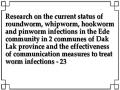 Research on the current status of roundworm, whipworm, hookworm and pinworm infections in the Ede community in 2 communes of Dak Lak province and the effectiveness of communication measures to treat worm infections - 23