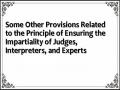 Some Other Provisions Related to the Principle of Ensuring the Impartiality of Judges, Interpreters, and Experts