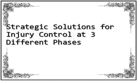 Strategic Solutions for Injury Control at 3 Different Phases