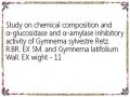 Study on chemical composition and α-glucosidase and α-amylase inhibitory activity of Gymnema sylvestre Retz. R.BR. EX SM. and Gymnema latifolium Wall. EX wight - 11