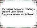 The Original Purpose of Enacting a Separate Law on State Compensation Was Not Achieved