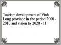 Tourism development of Vinh Long province in the period 2000 - 2010 and vision to 2020 - 11