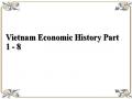 Vietnam Economic History Part 1 - 8
