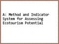 A: Method and Indicator System for Assessing Ecotourism Potential