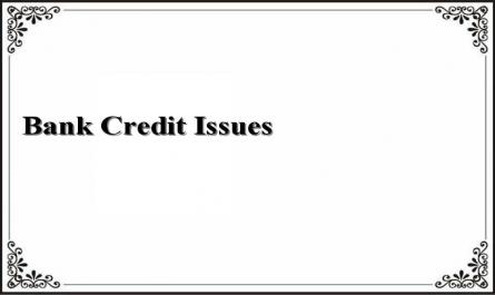 Bank Credit Issues
