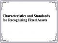 Characteristics and Standards for Recognizing Fixed Assets