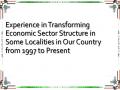 Experience in Transforming Economic Sector Structure in Some Localities in Our Country from 1997 to Present