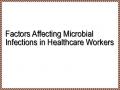 Factors Affecting Microbial Infections in Healthcare Workers