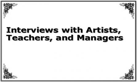 Interviews with Artists, Teachers, and Managers