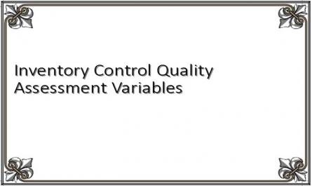 Inventory Control Quality Assessment Variables