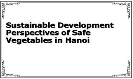 Sustainable Development Perspectives of Safe Vegetables in Hanoi