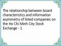 The relationship between board characteristics and information asymmetry of listed companies on the Ho Chi Minh City Stock Exchange - 1