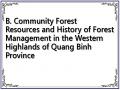 B. Community Forest Resources and History of Forest Management in the Western Highlands of Quang Binh Province