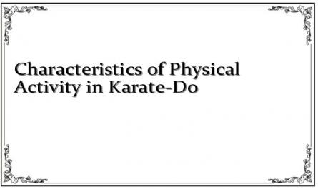 Characteristics of Physical Activity in Karate-Do