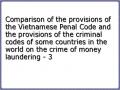 Comparison of the provisions of the Vietnamese Penal Code and the provisions of the criminal codes of some countries in the world on the crime of money laundering - 3