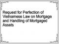 Request for Perfection of Vietnamese Law on Mortgage and Handling of Mortgaged Assets