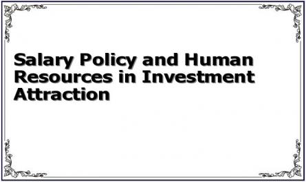 Salary Policy and Human Resources in Investment Attraction