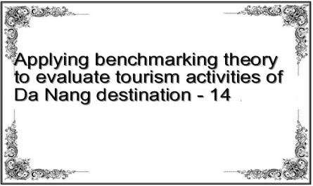 Applying benchmarking theory to evaluate tourism activities of Da Nang destination - 14