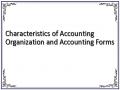 Characteristics of Accounting Organization and Accounting Forms