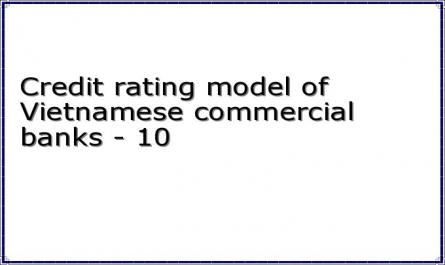 Credit rating model of Vietnamese commercial banks - 10