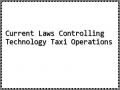 Current Laws Controlling Technology Taxi Operations