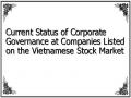 Current Status of Corporate Governance at Companies Listed on the Vietnamese Stock Market
