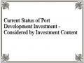 Current Status of Port Development Investment - Considered by Investment Content