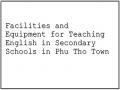 Facilities and Equipment for Teaching English in Secondary Schools in Phu Tho Town