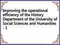 Improving the operational efficiency of the History Department of the University of Social Sciences and Humanities - 1