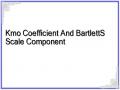 Kmo Coefficient And BartlettS Scale Component