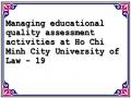 Managing educational quality assessment activities at Ho Chi Minh City University of Law - 19