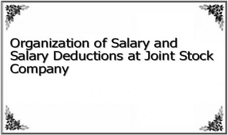 Organization of Salary and Salary Deductions at Joint Stock Company
