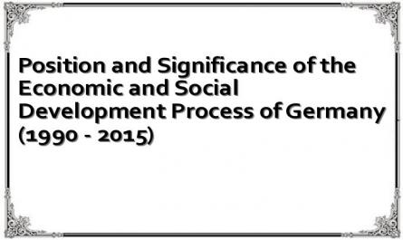 Position and Significance of the Economic and Social Development Process of Germany (1990 - 2015)