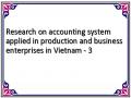 Research on accounting system applied in production and business enterprises in Vietnam - 3